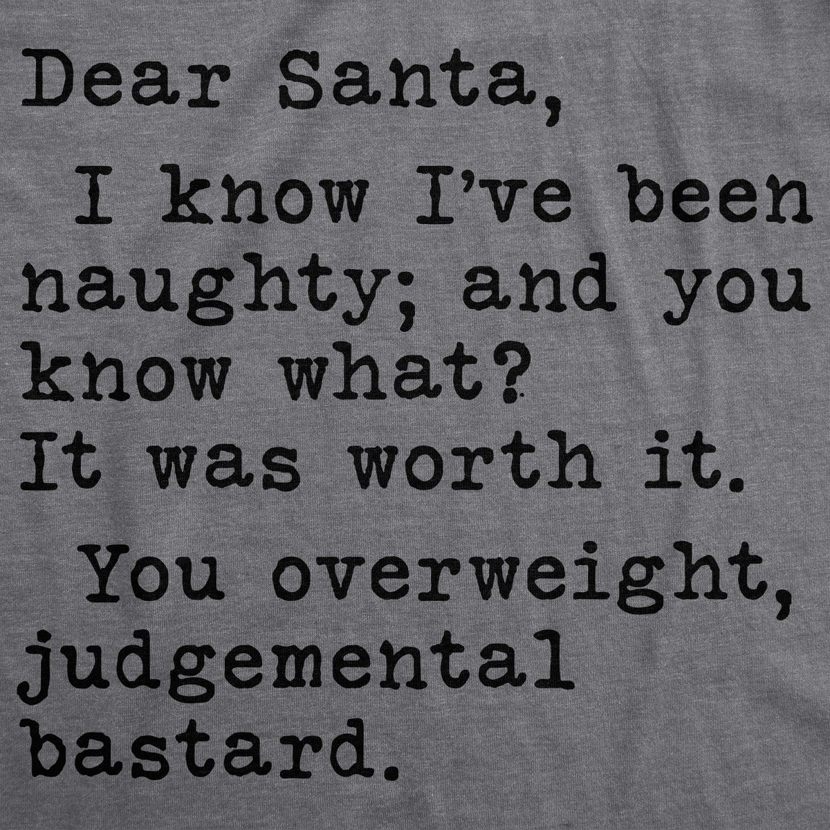Dea Santa, You Overweight Bastard Men's T Shirt