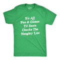 All Fun And Games Til Santa Checks The Naughty List Men's T Shirt