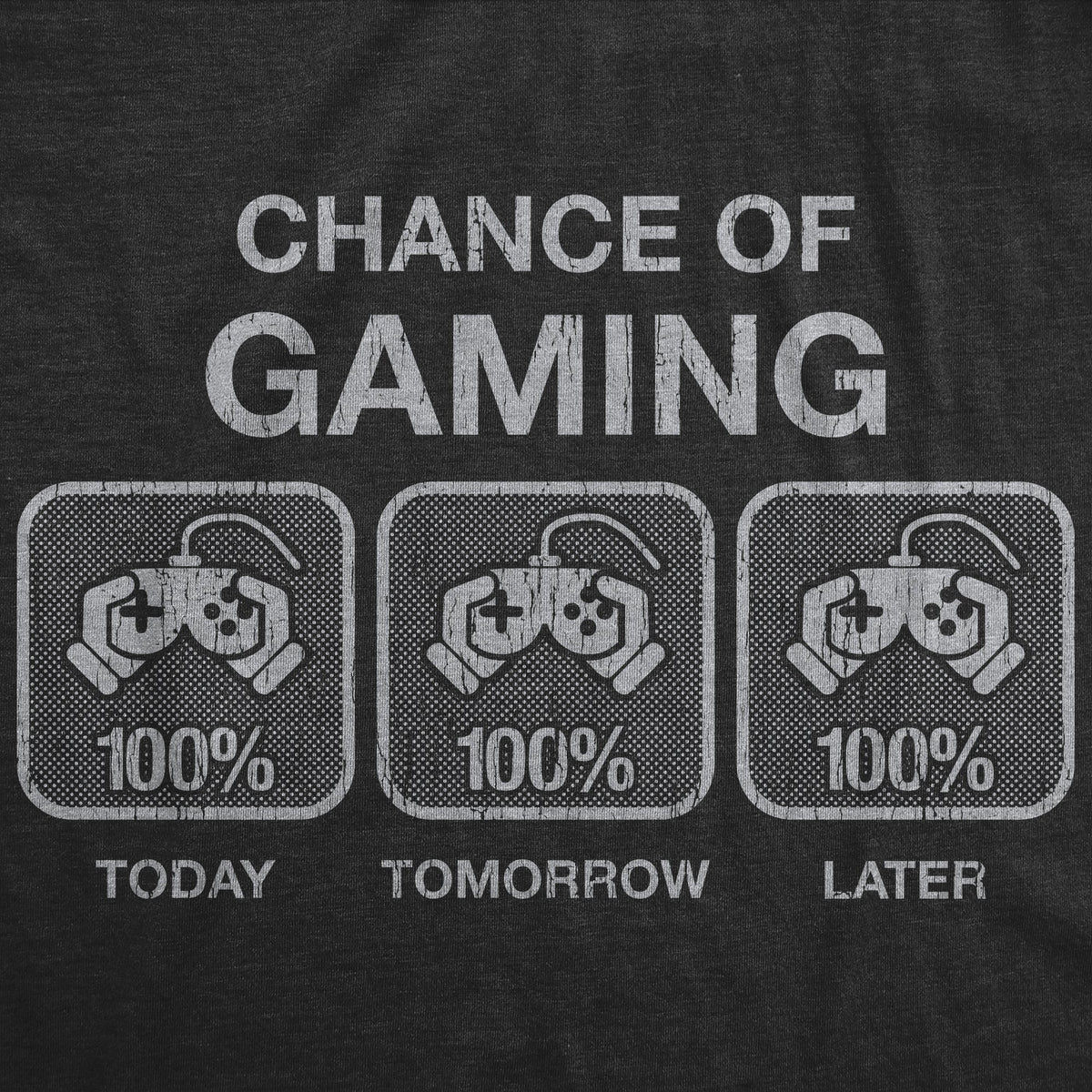 Mens 100% Chance Of Gaming T Shirt Funny Nerdy Video Games Novelty Tee
