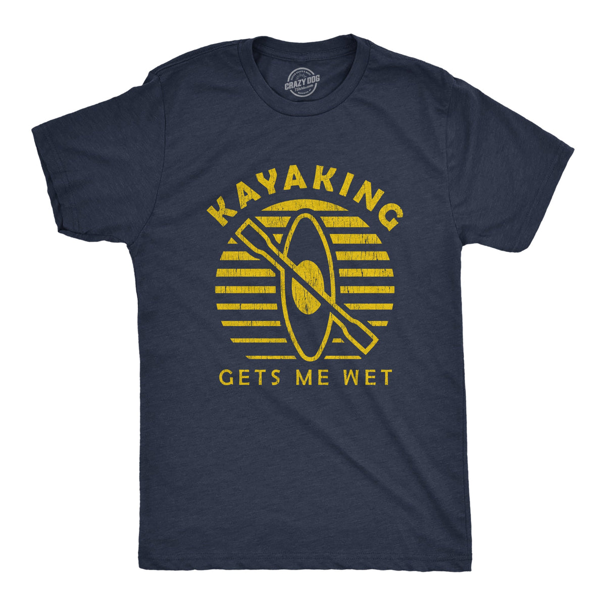 Kayaking Gets Me Wet Men's T Shirt