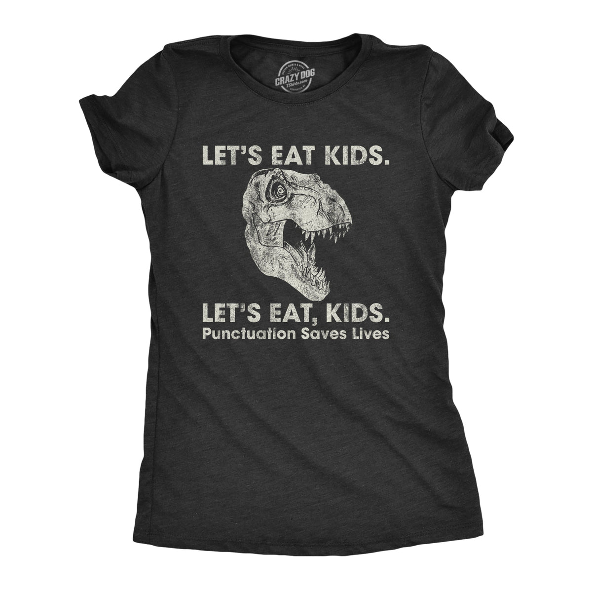 Lets Eat Kids Punctuation Saves Lives Women's T Shirt
