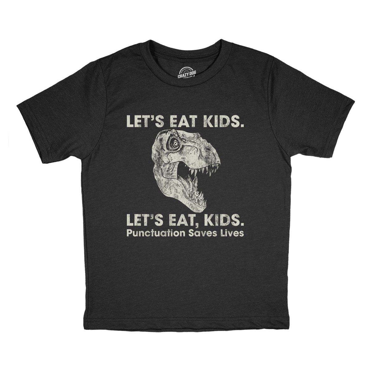 Lets Eat Kids Punctuation Saves Lives Youth T Shirt