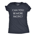 Can You Be More Pacific Women's T Shirt