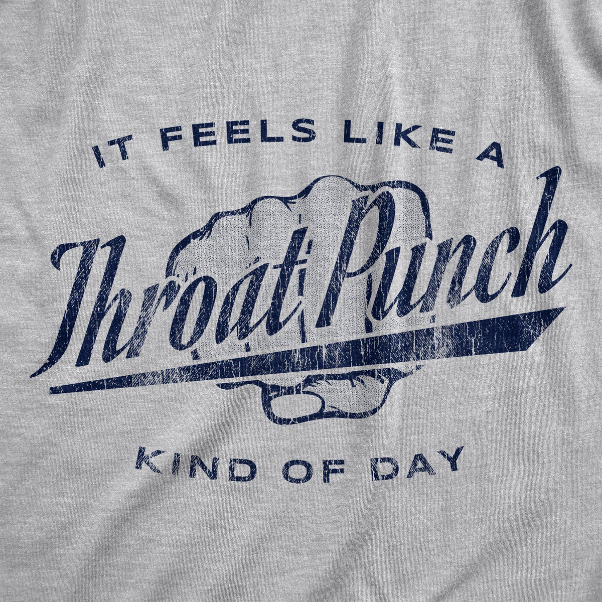 It Feels Like A Throat Punch Kind Of Day Women's T Shirt