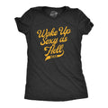 I Woke Up Sexy As Hell Again Women's T Shirt