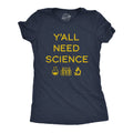 Y'all Need Science Women's T Shirt