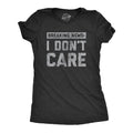 Breaking News: I Don't Care Women's T Shirt