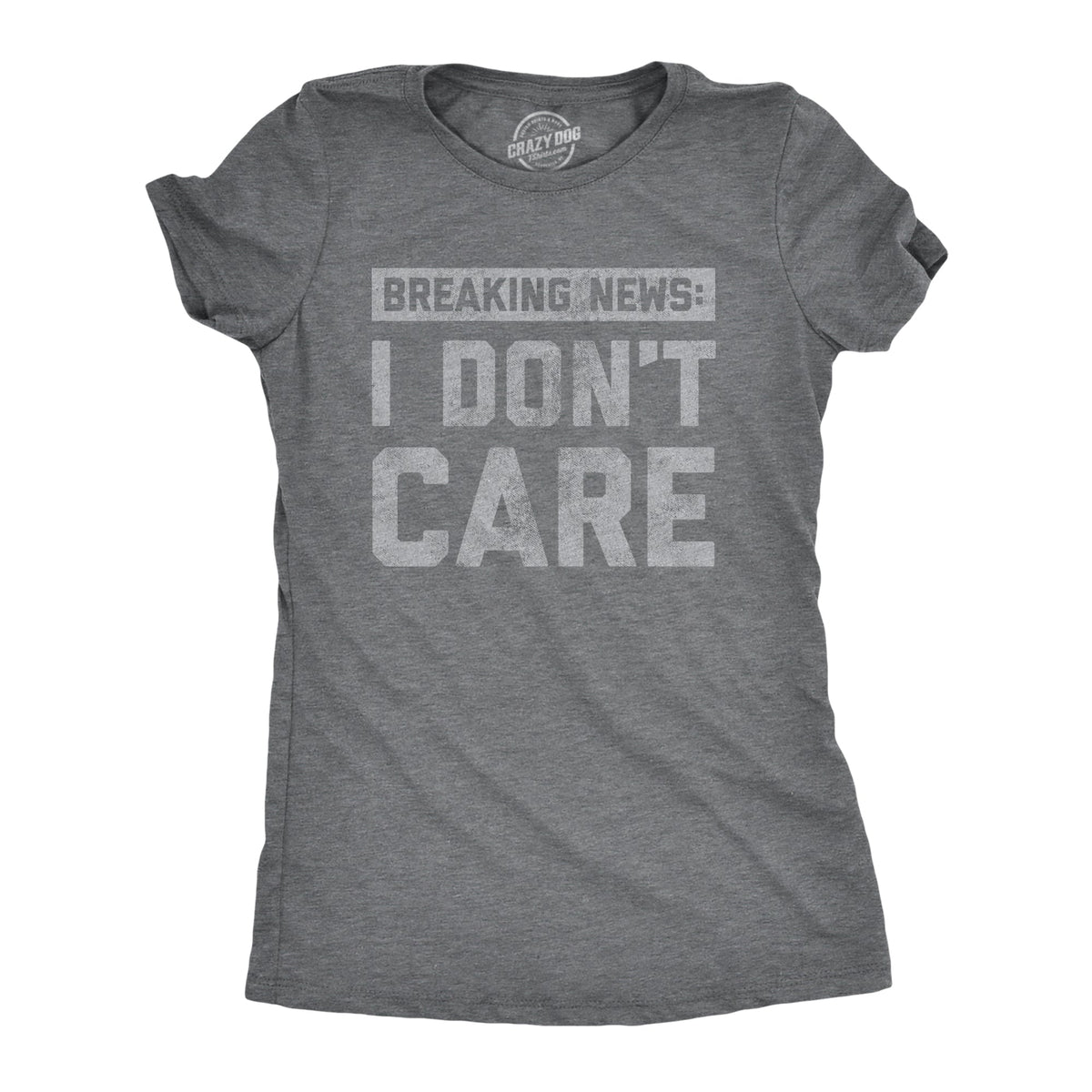 Breaking News: I Don't Care Women's T Shirt