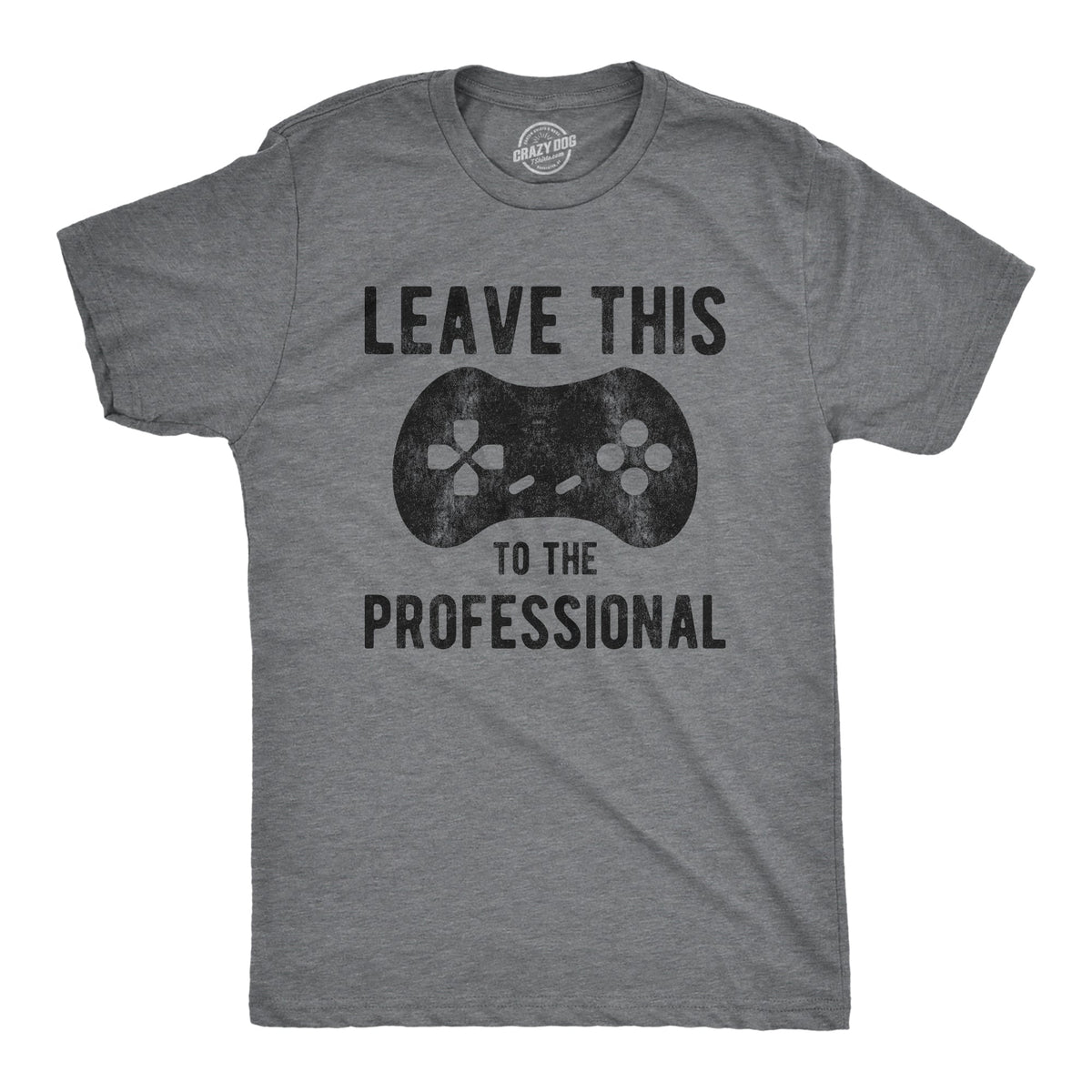 Leave This To The Professional Men's T Shirt