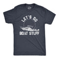 Let's Do Boat Stuff Men's T Shirt