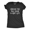 Rockin The Dog Mom And Aunt Life Women's T Shirt