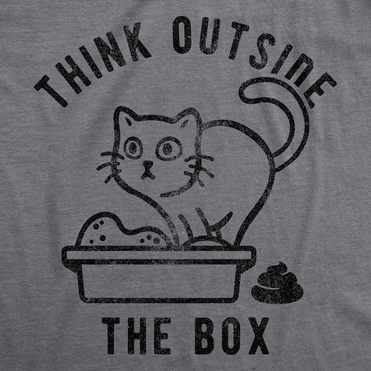 Think Outside The Litter Box Men's T Shirt