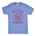 Welcome To The Circus Men's T Shirt