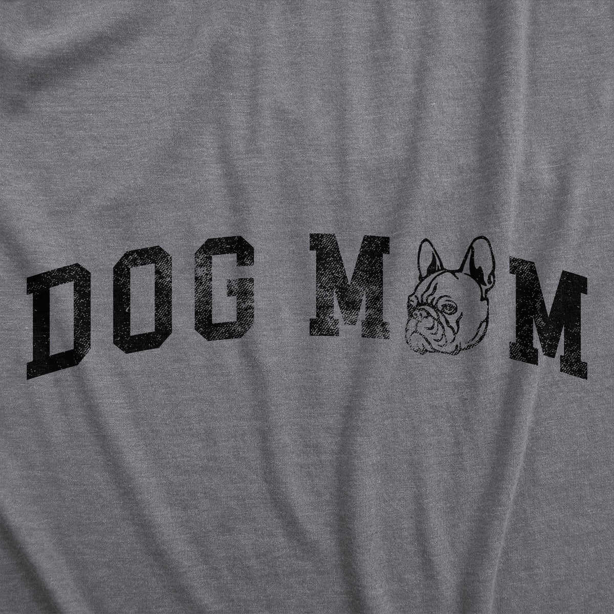 Dog Mom French Bulldog Women's T Shirt
