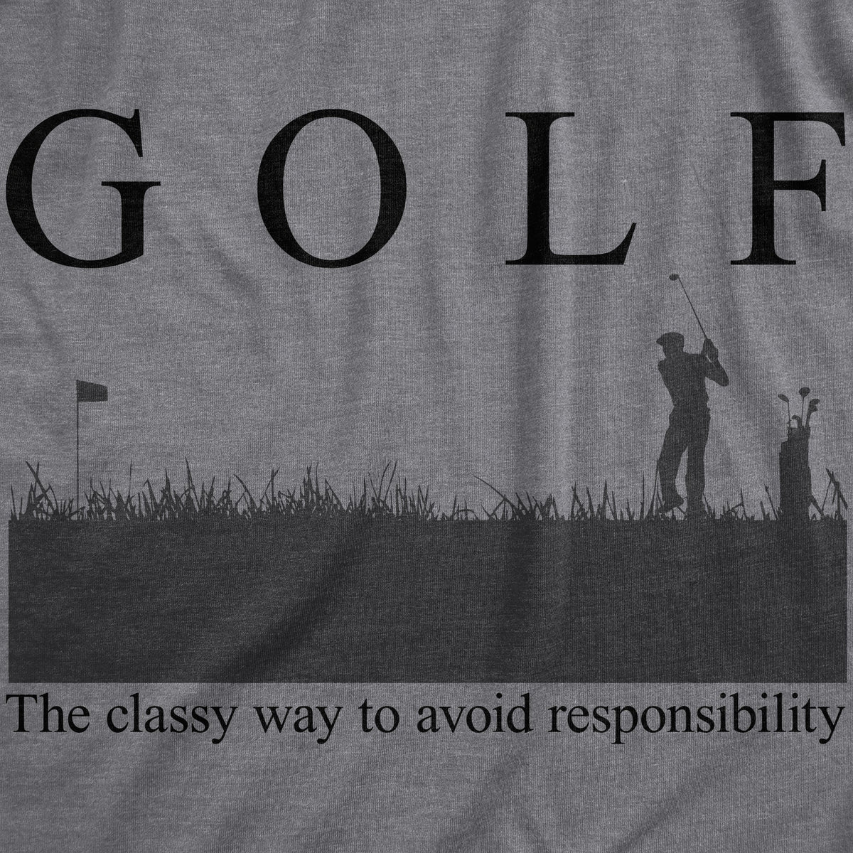 Golf The Classy Way To Avoid Responsibility Men's T Shirt