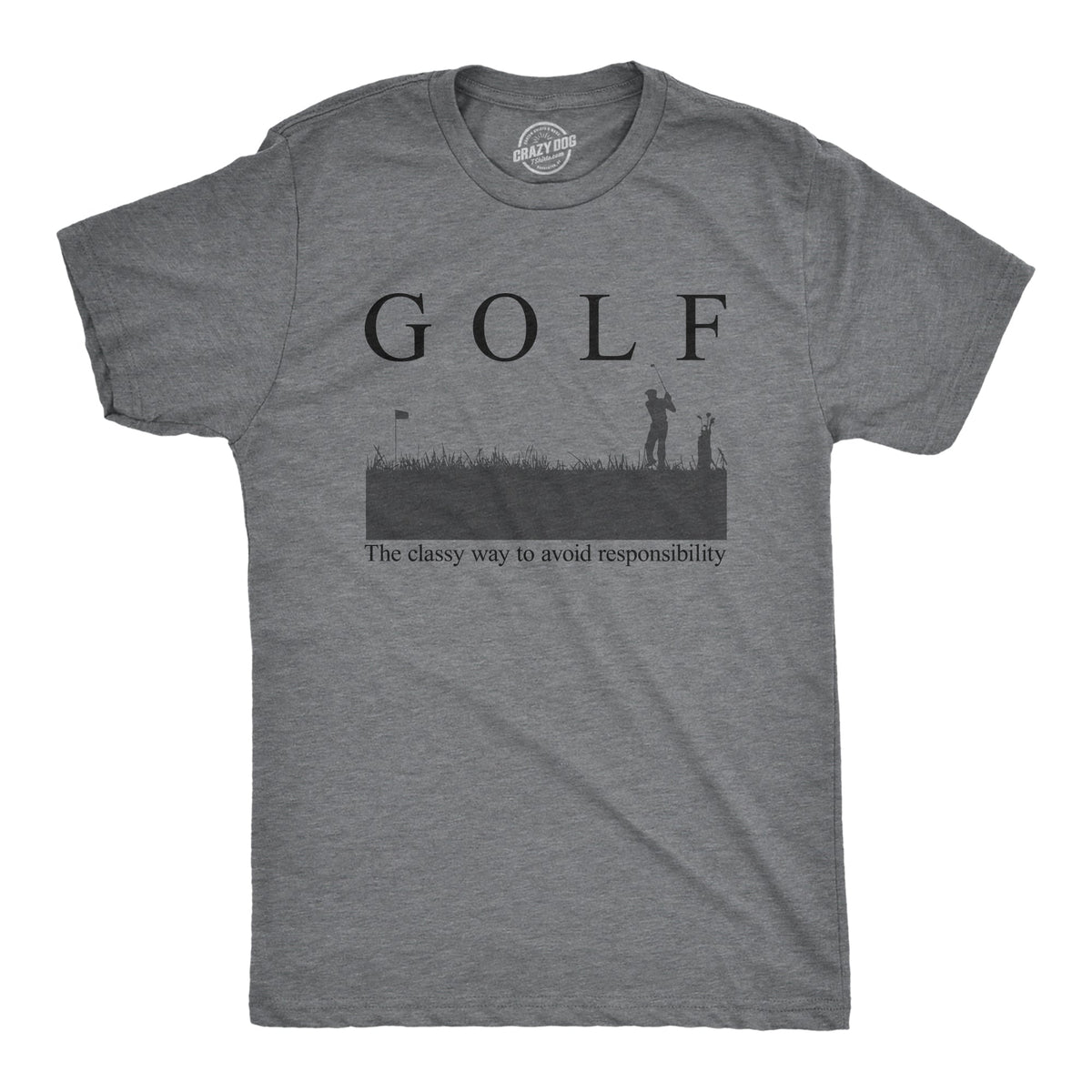 Golf The Classy Way To Avoid Responsibility Men's T Shirt