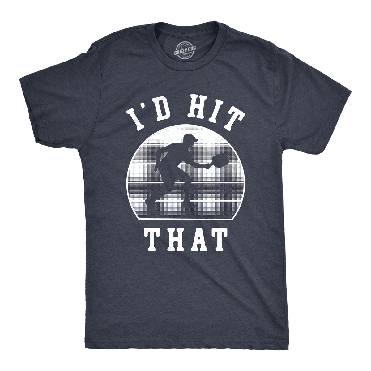 Id Hit That Men's T Shirt