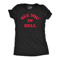 See You In Hell Women's T Shirt