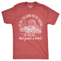He Knows That Youre A Bitch Men's T Shirt