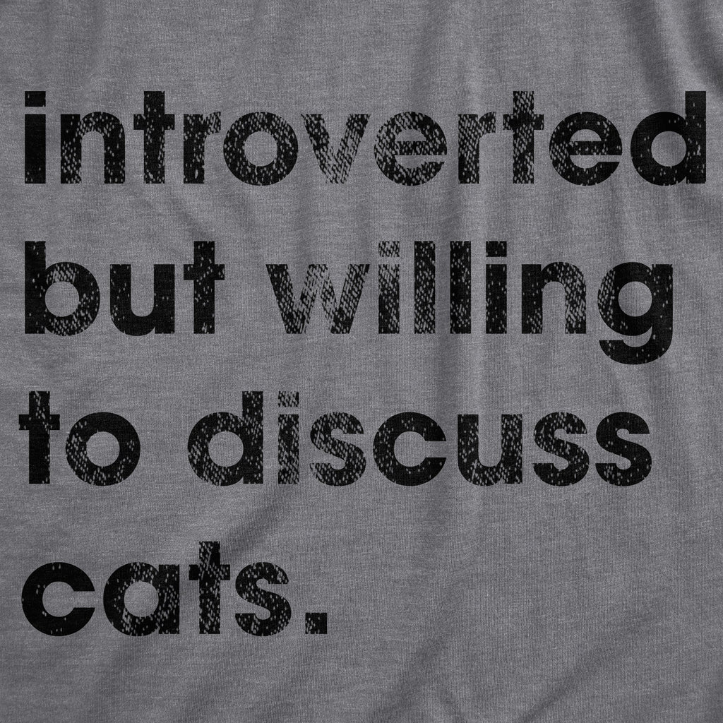 Introverted But Willing To Discuss Cats Women's T Shirt