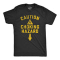 Caution Choking Hazard Men's T Shirt