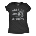 Hostile And Defensive Women's T Shirt