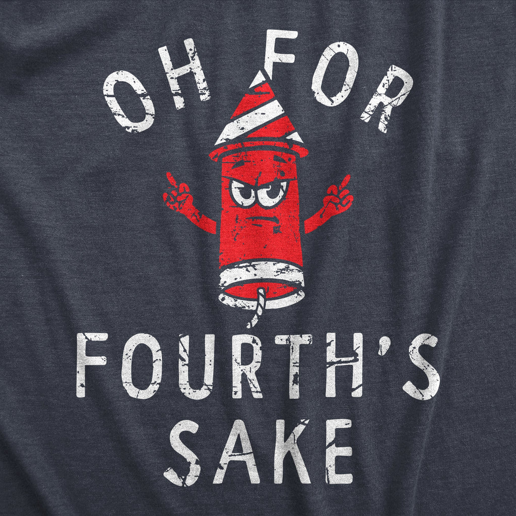 Oh For Fourths Sake Men's T Shirt