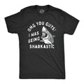 OMG You Guys I Was Being Sharkastic Men's T Shirt