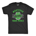 Whatever Tickles Your Pickle Men's T Shirt