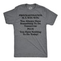 Procrastination Is A Win Win Men's T Shirt