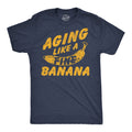 Aging Like A Fine Banana Men's T Shirt