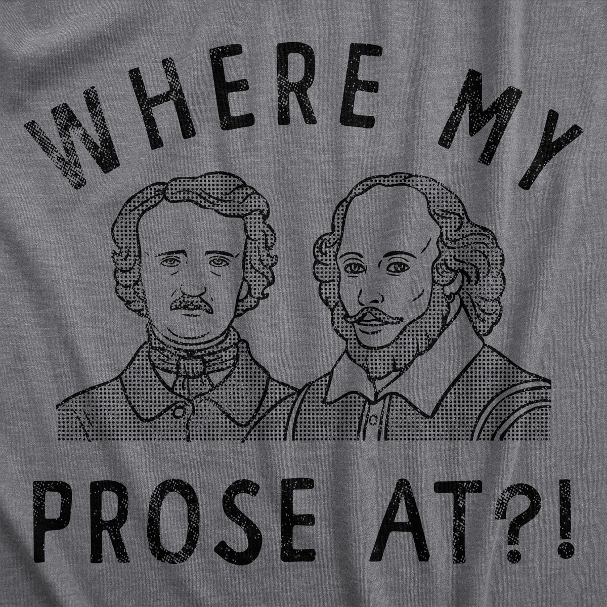 Where My Prose At Men's T Shirt