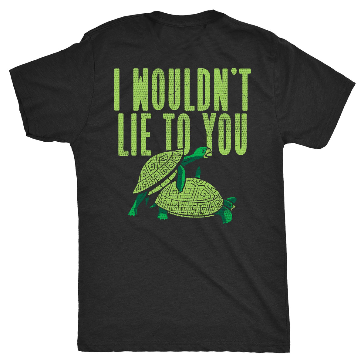Theres Two Turtles Fucking On The Back Of My Shirt Men's T Shirt