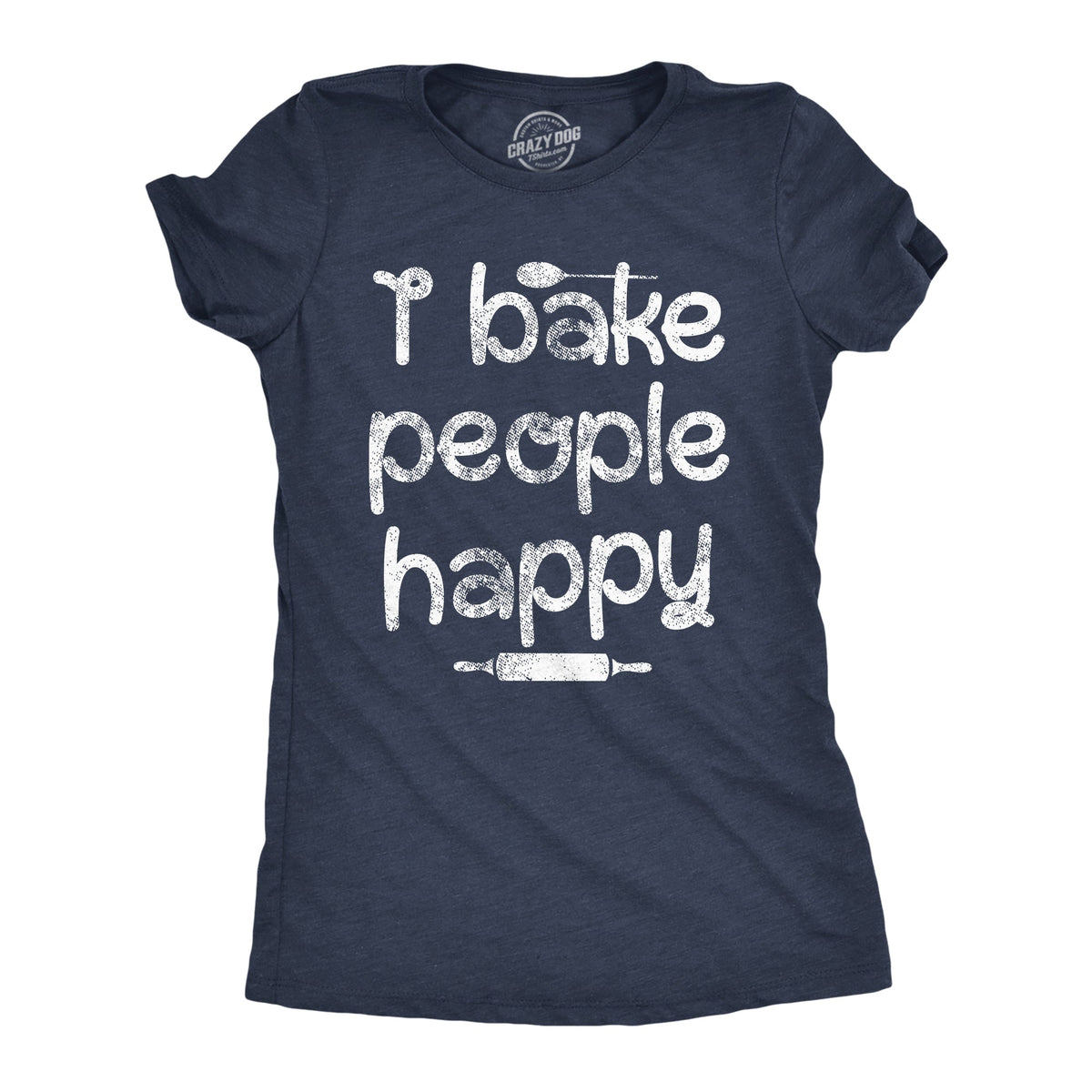 I Bake People Happy Women's T Shirt