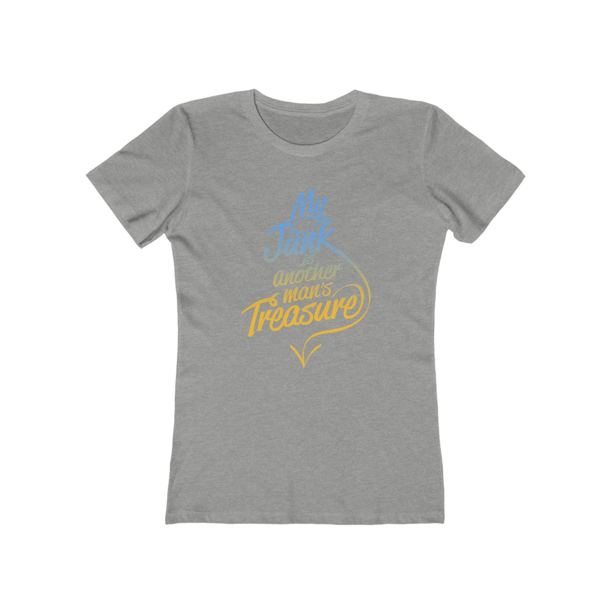 My Junk Is Another Man's Treasure - Women’s T-Shirt