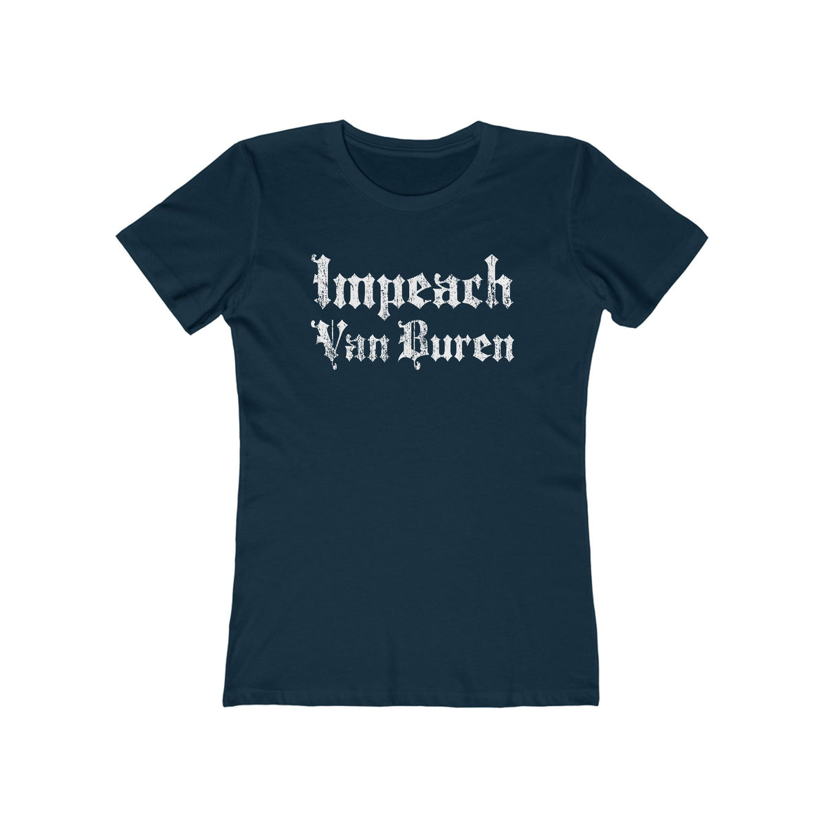 Impeach Van Buren - Women’s T-Shirt