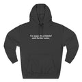 I'm Suspending Disbelief Until Further Notice - Hoodie