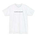 My Persistence Hasn't Paid Off - Men's Tall T-Shirt