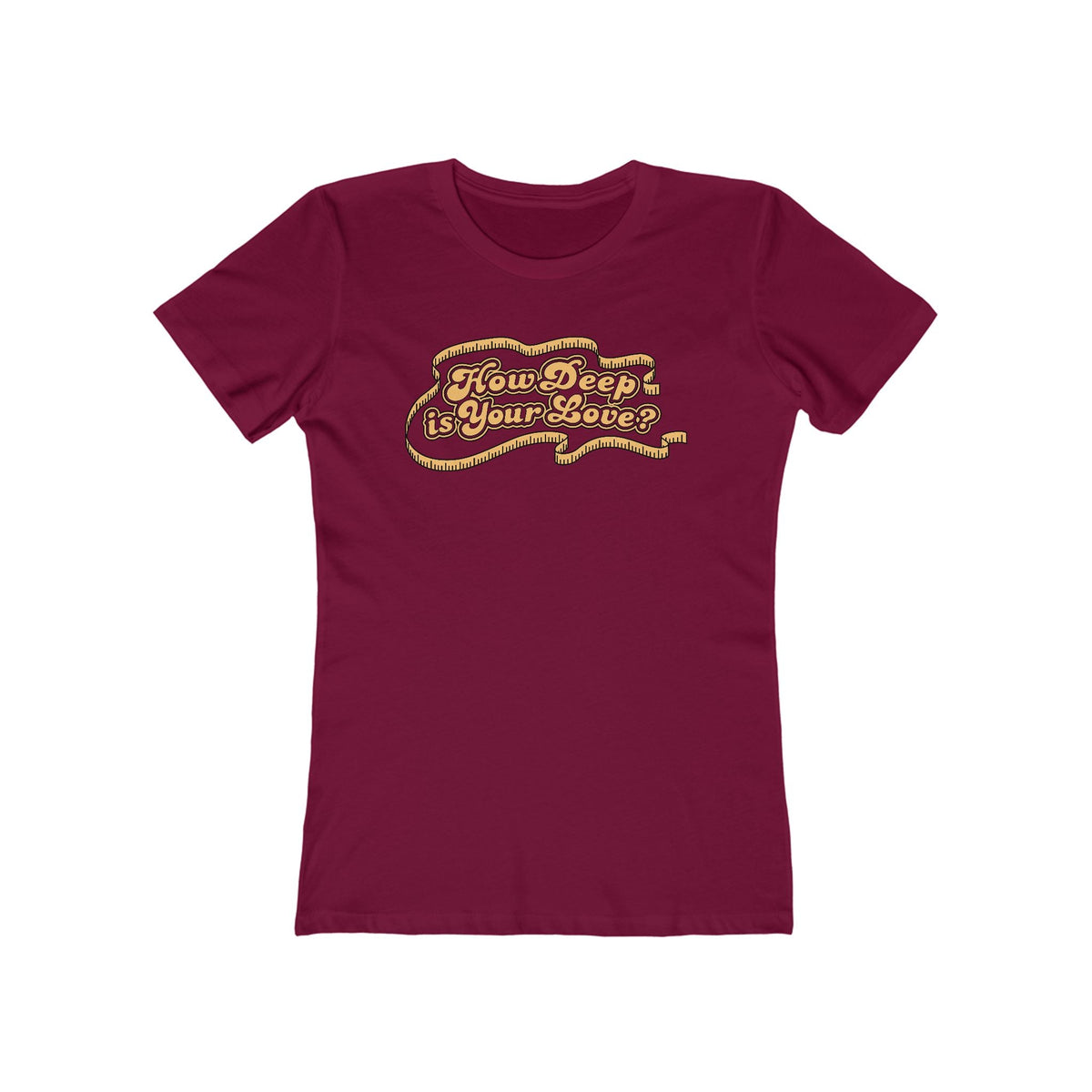 How Deep Is Your Love? - Women’s T-Shirt