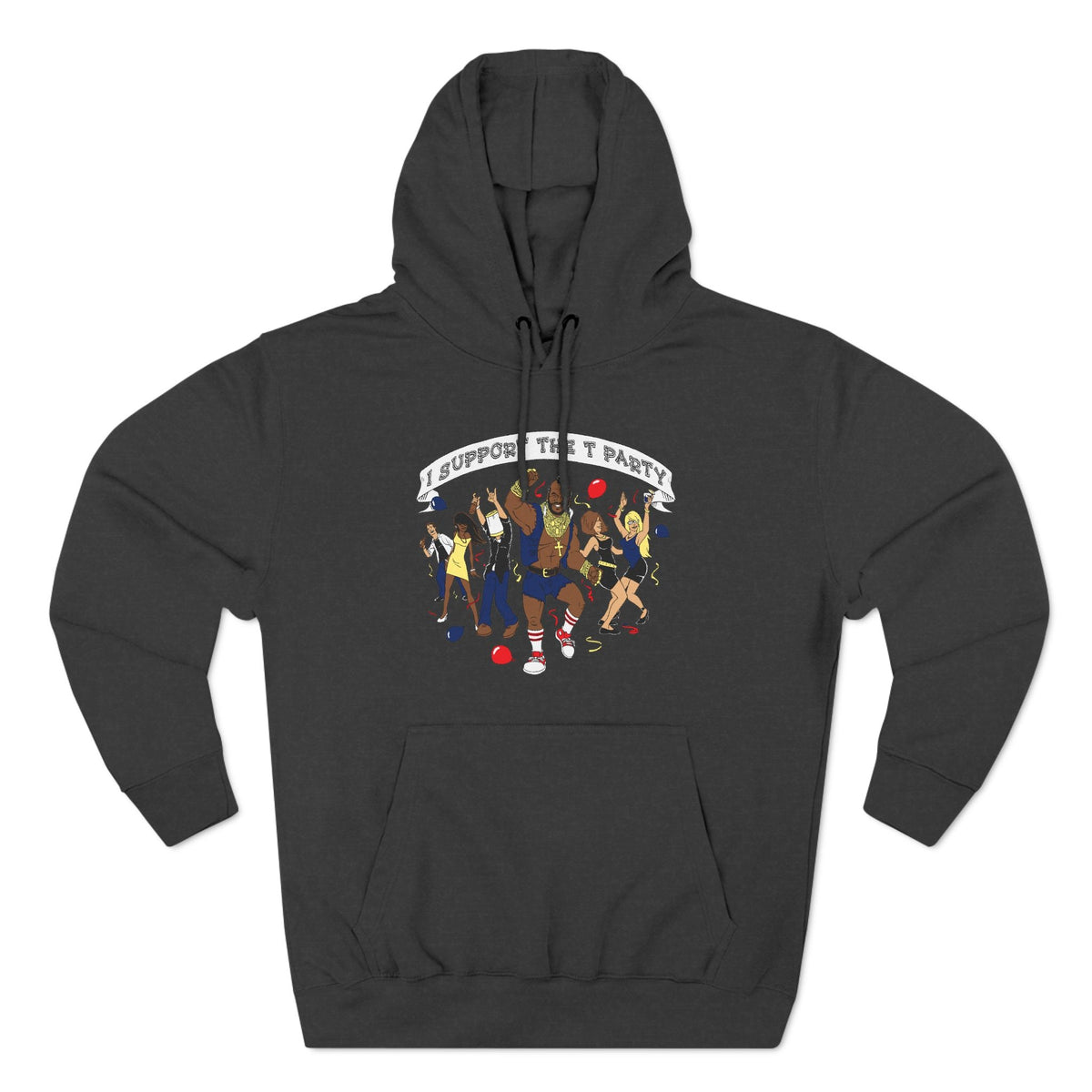 I Support The T Party - Hoodie