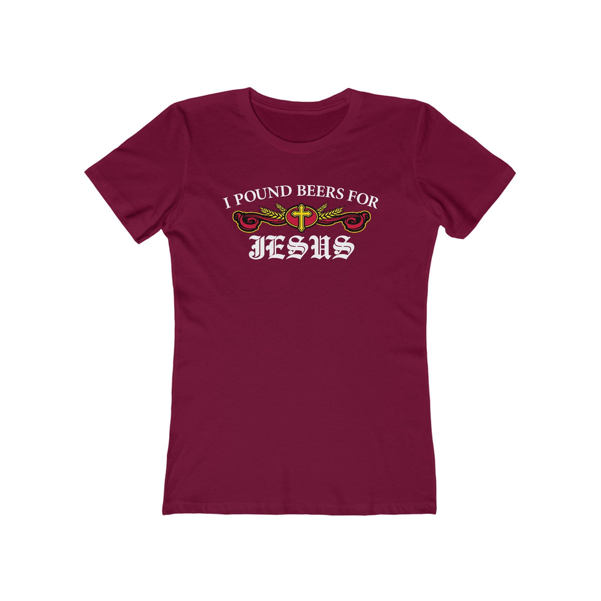 I Pound Beers For Jesus - Women’s T-Shirt