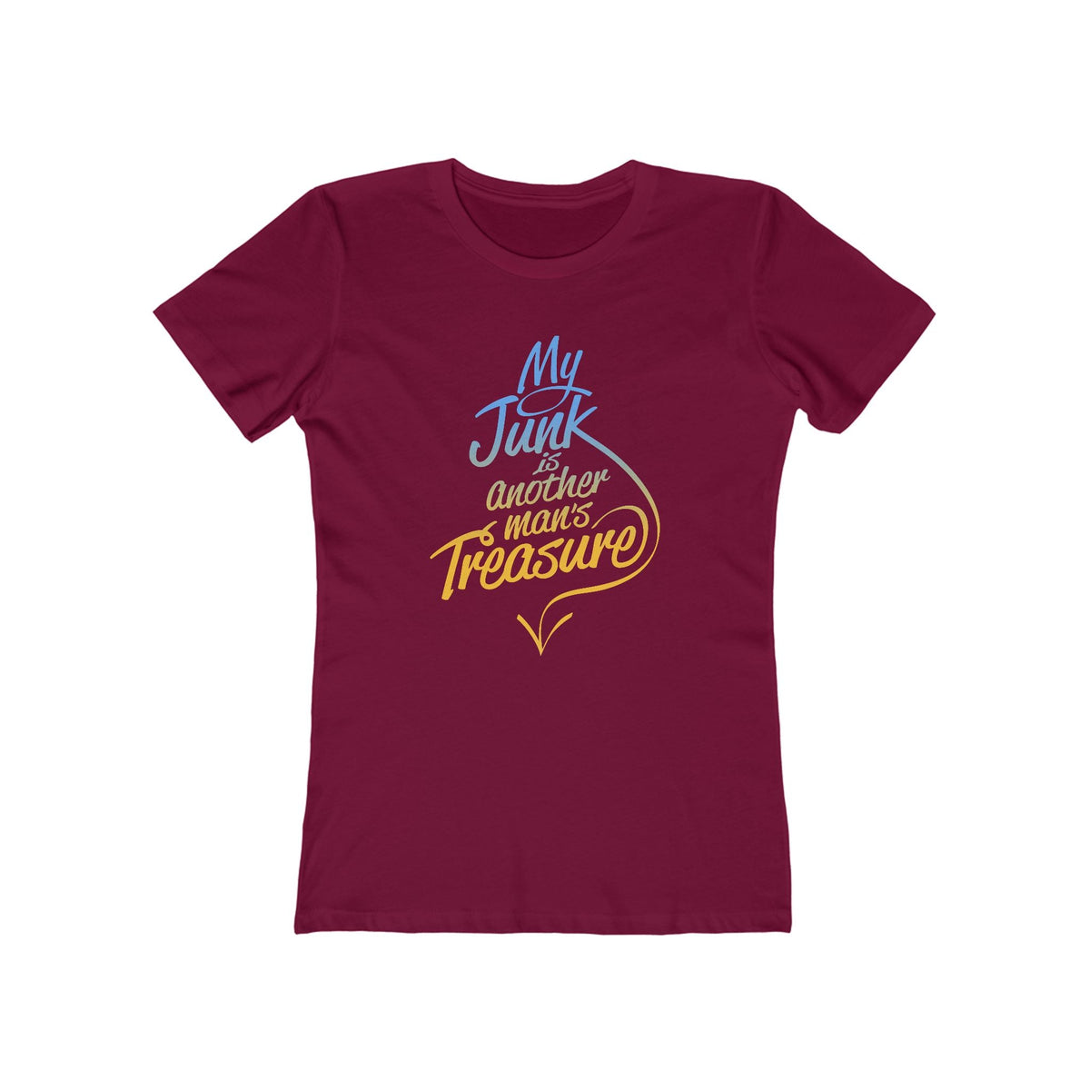 My Junk Is Another Man's Treasure - Women’s T-Shirt