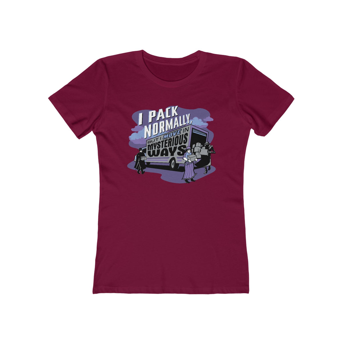 I Pack Normally But I Move In Mysterious Ways - Women’s T-Shirt