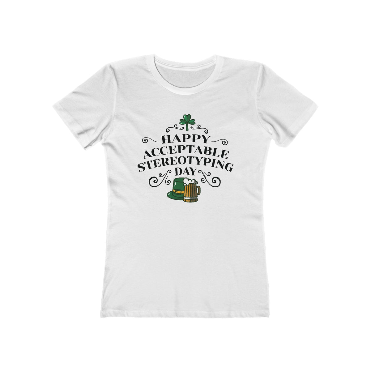 Happy Acceptable Stereotyping Day  - Women’s T-Shirt