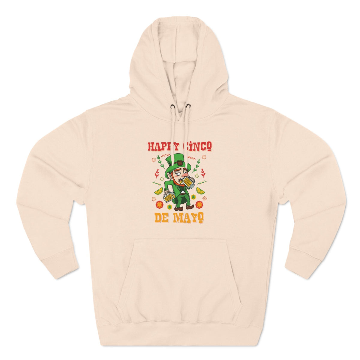 Happy Cinco De Mayo! (St. Patrick's Day) - Hoodie