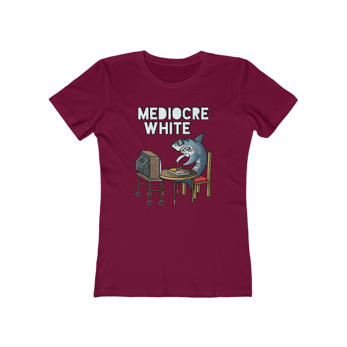 Mediocre White  - Women’s T-Shirt