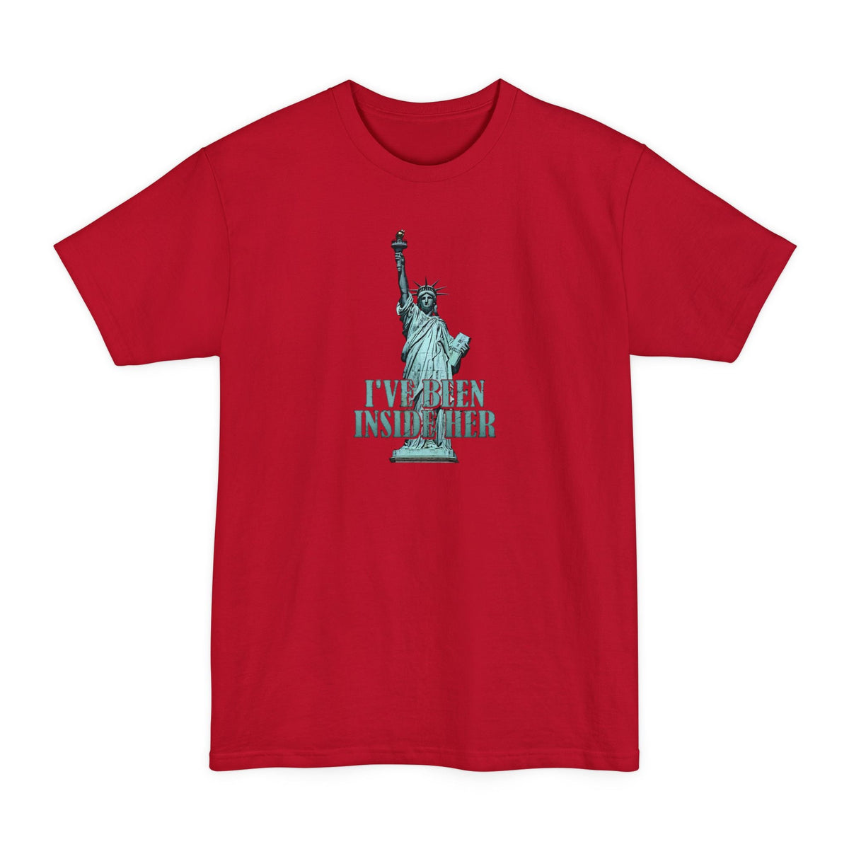 I've Been Inside Her - Men's Tall T-Shirt
