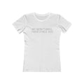 My Mom Thinks I Have A Nice Ass - Women’s T-Shirt