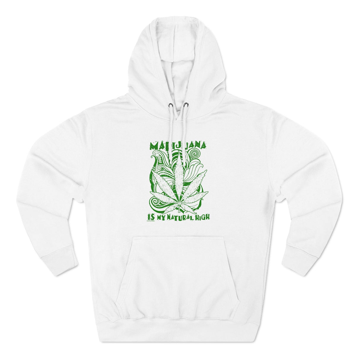 Marijuana Is My Natural High - Hoodie