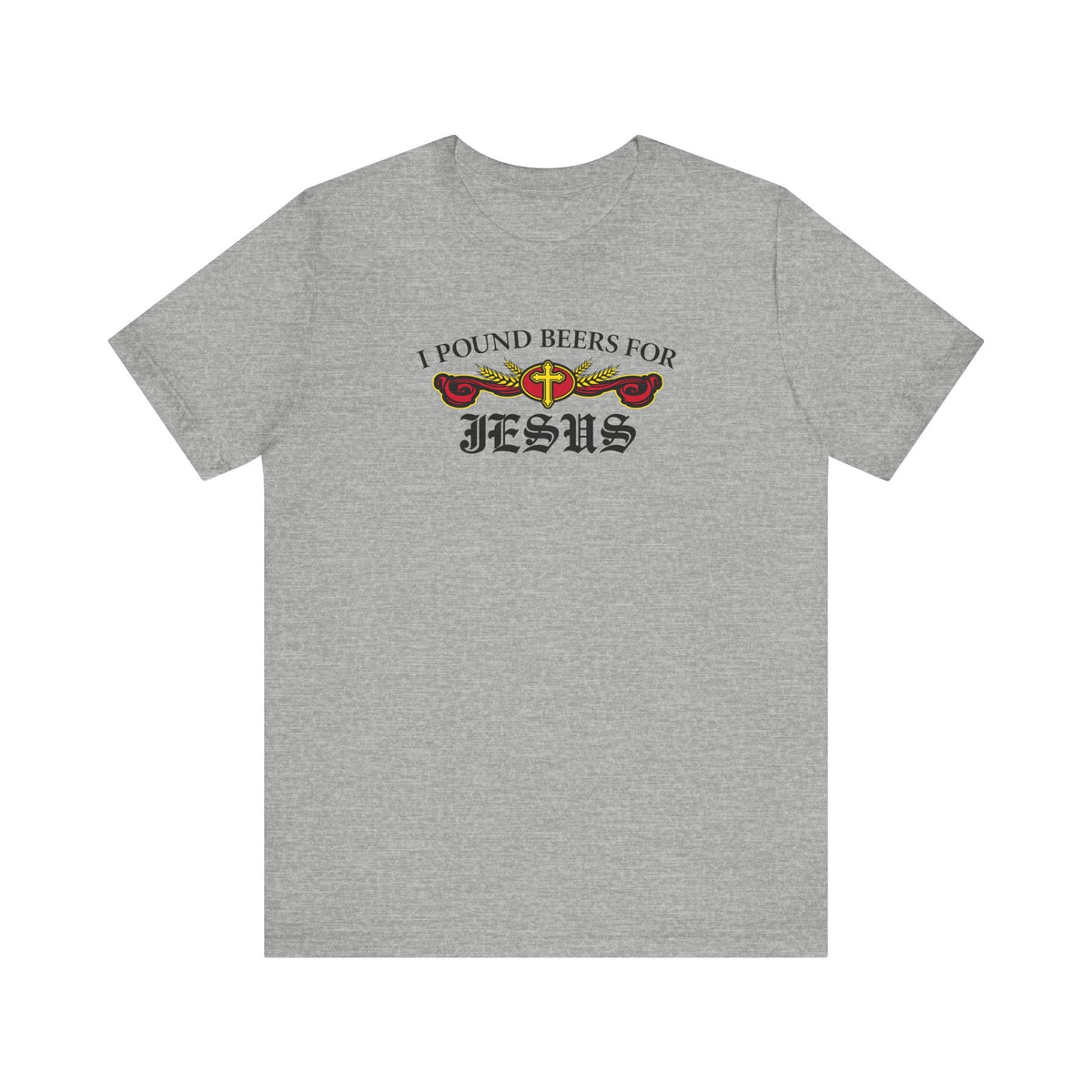 I Pound Beers For Jesus - Men's T-Shirt